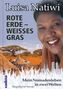 Rote Erde - weißes Gras