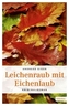 Leichenraub mit Eichenlaub