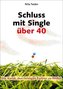 Schluss mit Single über 40