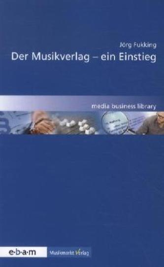 Der Musikverlag - ein Einstieg