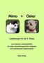 Mimo und Oskar