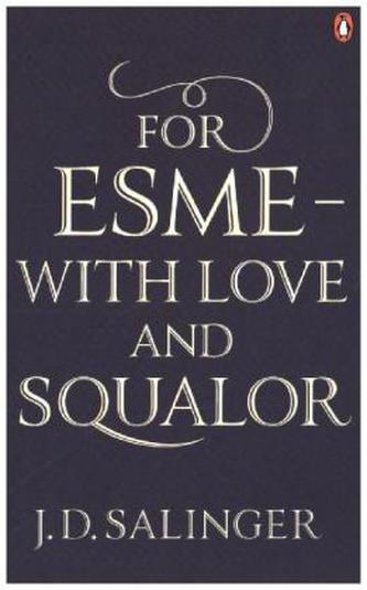For Esmé - with Love and Squalor