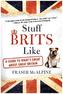 Stuff Brits Like