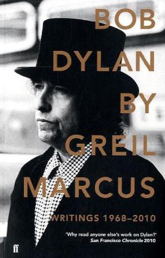 Bob Dylan by Greil Marcus
