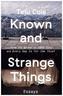 Known and Strange Things