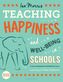 Teaching Happiness and Well-Being in Schools