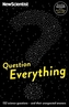 Question Everything