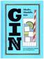 Gin: Shake, Muddle, Stir