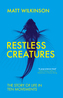 Restless Creatures
