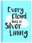 Every Cloud has a Silver Lining