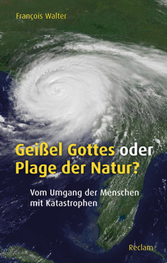 Geißel Gottes oder Plage der Natur?