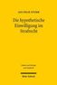 Die hypothetische Einwilligung im Strafrecht