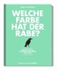 Welche Farbe hat der Rabe?