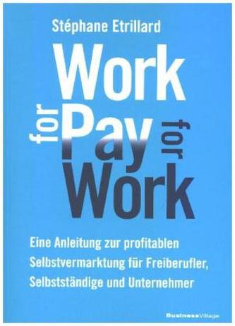 Work for Pay - Pay for Work