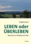 LEBEN oder ÜBERLEBEN