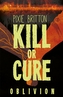Kill or Cure