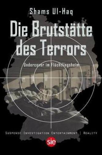 Die Brutstätte des Terrors