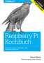 Raspberry Pi Kochbuch