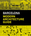 Barcelona - Modern Architecture Guide
