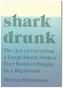 Shark Drunk