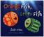 Orange Fish, Green Fish