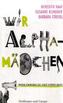 Wir Alphamädchen