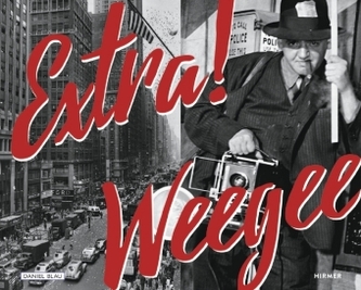 Extra! Weegee