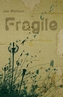 Fragile