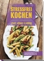 Stressfrei kochen