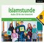 Islamstunde, Audio-CD. Bd.8