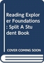 Reading Explorer Foundations : Split A Student Book