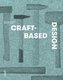 Craft-Based Design