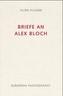 Briefe an Alex Bloch