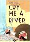 Cry Me a River