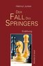 Der Fall des Springers
