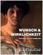 Wunsch & Wirklichkeit