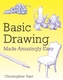 Basic Drawing Made Amazingly Easy