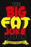 The Big Fat Joke Book