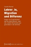 Lehrer_in, Migration und Differenz