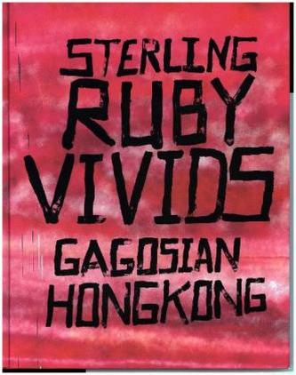 Sterling Ruby: Vivids