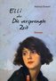 Elli oder Die versprengte Zeit