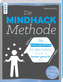 Die Mindhack-Methode