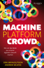 Machine, Platform, Crowd