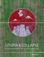 Utopia and Collapse