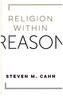 Religion Within Reason