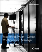Mastering System Center Configuration Manager
