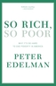So Rich, So Poor