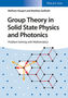 Group Theory in Solid State Physics and Photonics