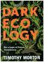 Dark Ecology