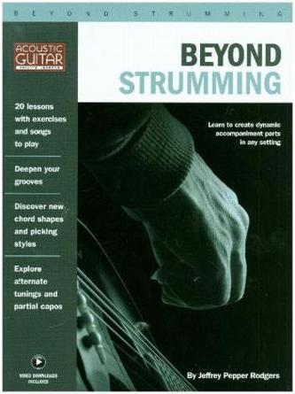 Beyond Strumming